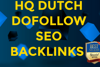 manually create 100 hq dutch permanent dofollow backlinks