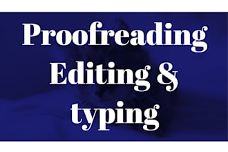 do proofreading editing and typing