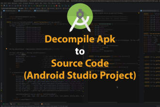 decompile the apk into java and xml files for android studio