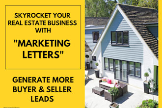 write compelling real estate marketing letters for you