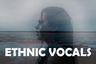 sing cinematic ethereal ethnic angelic vocals film music