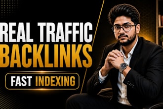 build high authority real traffic backlinks with fast indexing