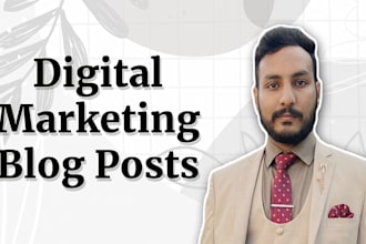 write unique digital marketing blog posts and articles