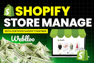 be your shopify store manager, manage shopify store
