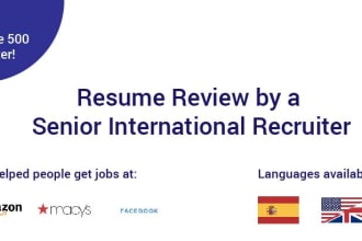 revise your resume and provide you feedback as a senior international recruiter