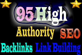 provide 95 powerful high authority backlinks link building
