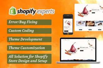 do shopify custom coding, shopify bug fix, shopify issues or fix shopify store