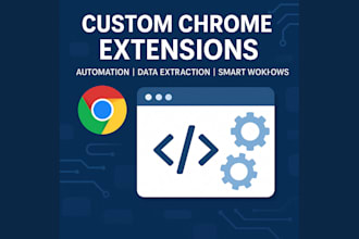 develop a custom chrome extension for automation and advanced functionality