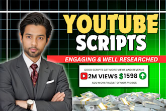 be your script writer for youtube scripts