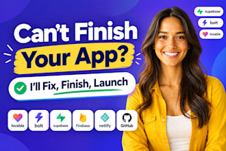 fix, improve, complete and launch ai built web or app, lovable, bolt, base44