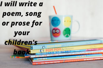 write a poem, song or prose for your childrens book
