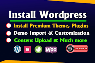 install wordpress premium theme, plugins, demo import and customisation