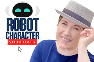 record robot, droid, computer, alien, cartoon, video game character voiceover