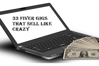 show you 33 fiver gigs that sell like crazy