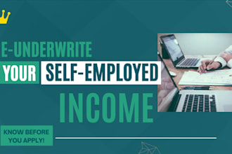 pre underwrite self employed income for mortgage eligibility