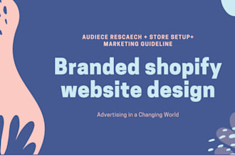 produce a high converting branded shopify store website