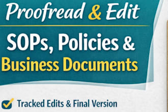 proofread and edit sops, policies, and business documents