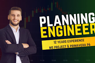 be your planning engineer to prepare the schedule in primavera p6