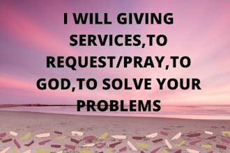 giving services request to god to solve your all problems