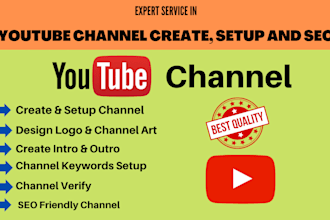 create, setup, and SEO youtube channel professionally