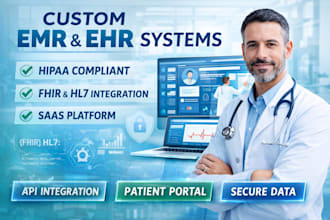 build custom hipaa compliant emr ehr saas with fhir hl7 API integration