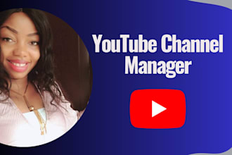 be your youtube channel manager