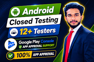 provide 12 testers for google play closed testing and android app testing