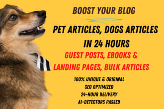 write SEO articles and blogs on dogs, cats and pets care
