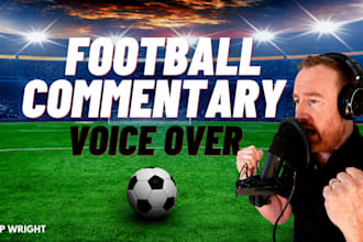 do human football commentary in english, irish or scottish accents