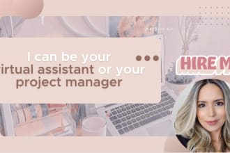 be your virtual assistant or project manager