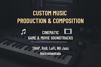 produce your custom cinematic trap rnb instrumentals