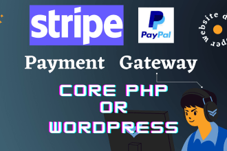 integrate stripe or paypal payment gateway in core PHP or wordpress