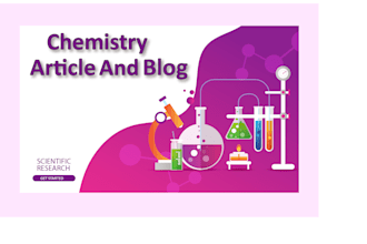 write 1000 words chemistry article and blog for you in 24 hours