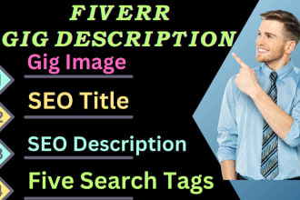 write best selling gig description,create gig image, profile description