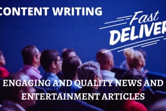write quality engaging entertainment articles for you