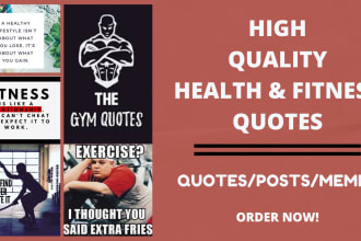 design high quality health, food, fitness or wellness quotes and memes