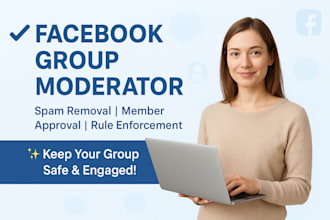 be your professional facebook group moderator and community manager