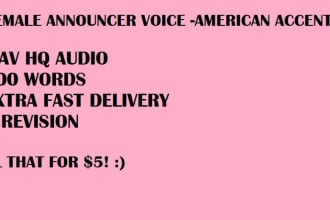 do a female announcer voice with  american accent
