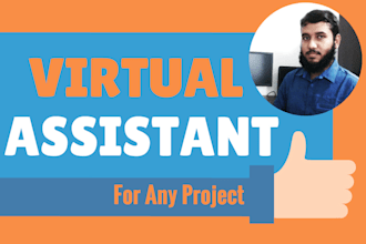be your virtual assistant for any project