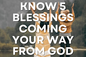 give you 5 blessings coming your way