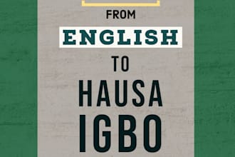 translate to and from hausa, igbo, yoruba nigerian languages