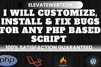 fix any PHP bugs, install any PHP based script