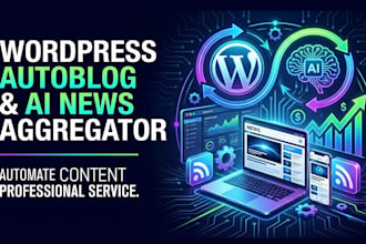 build ai powered automated news website and wordpress autoblog