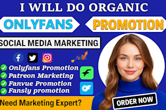 do onlyfans promotion, patreon, fanvue, fansly and adult web promotion
