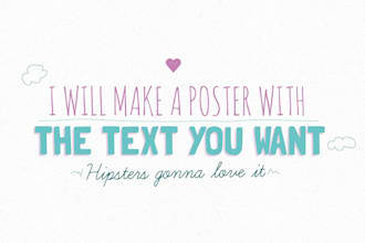 create a stylish / hipster typographic poster with the text you want