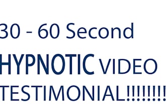 give a hypnotic testimonial for your business