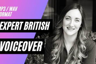 professionally record and edit a british female voice over