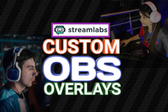 custom obs or streamlabs obs overlays for live streaming