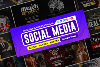 design social media cover, banner, ads for facebook, youtube, linkedin, twitter