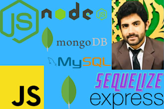 develop or modify backend of your app in nodejs, sequelize, mongoose